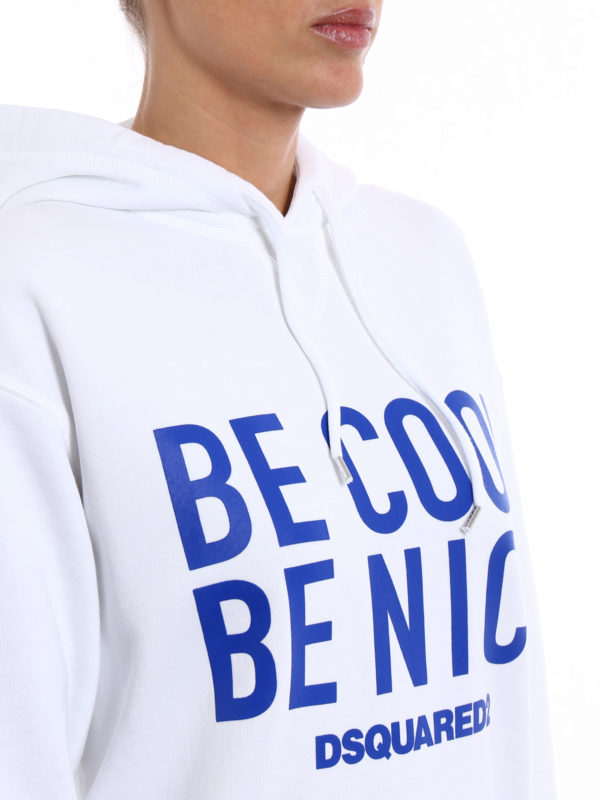 Dsquared2 Be Cool Be Nice white hoodie - White Dsquared2 Be Cool Be Nice white hoodie - White